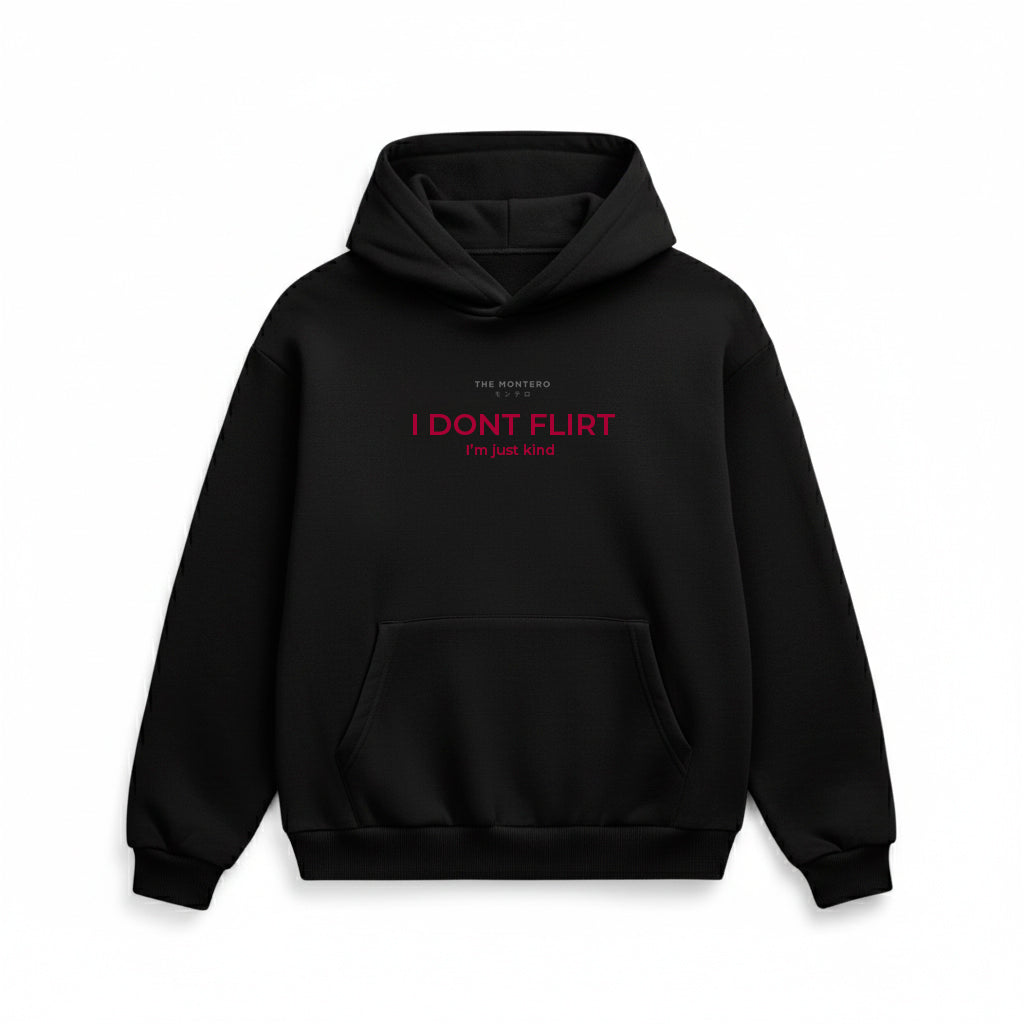 I Don't Flirt Hoodie Dubai UAE streetwear